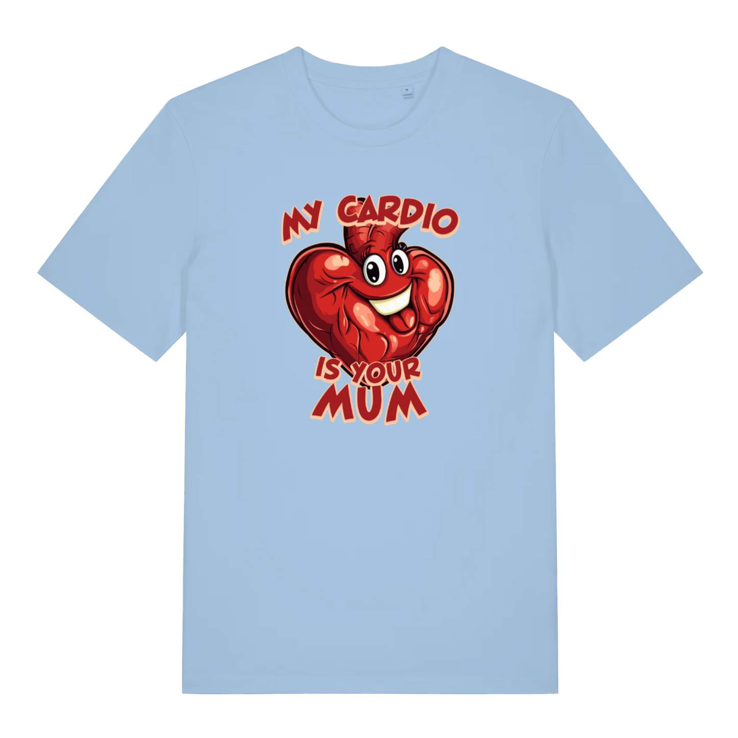light blue funny offensive t-shirt with the graphic of a red cartoon heart with a smiling face and the slogan 'my cardio is your mum'