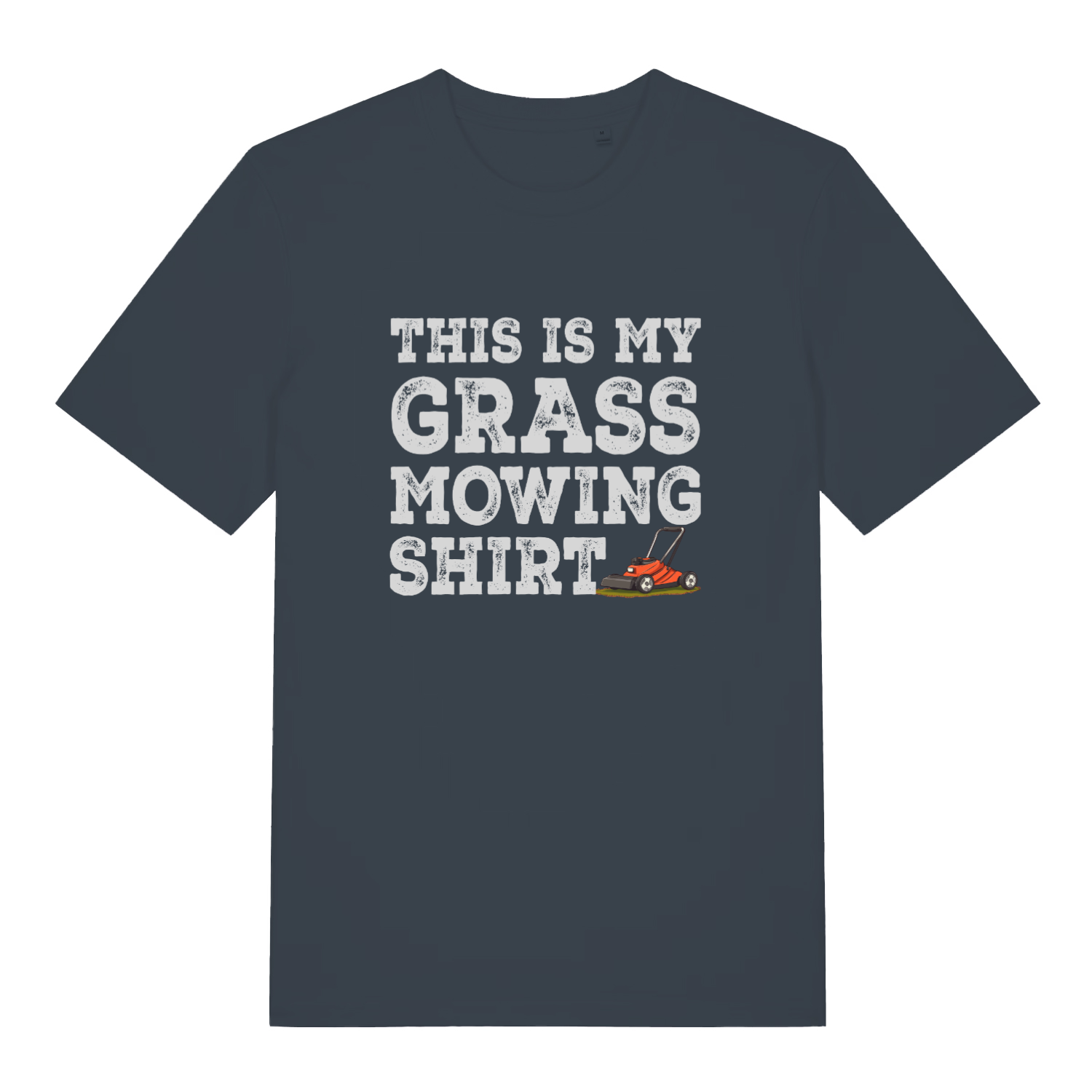 ink grey slogan t-shirt with white text 'This is my grass mowing shirt'