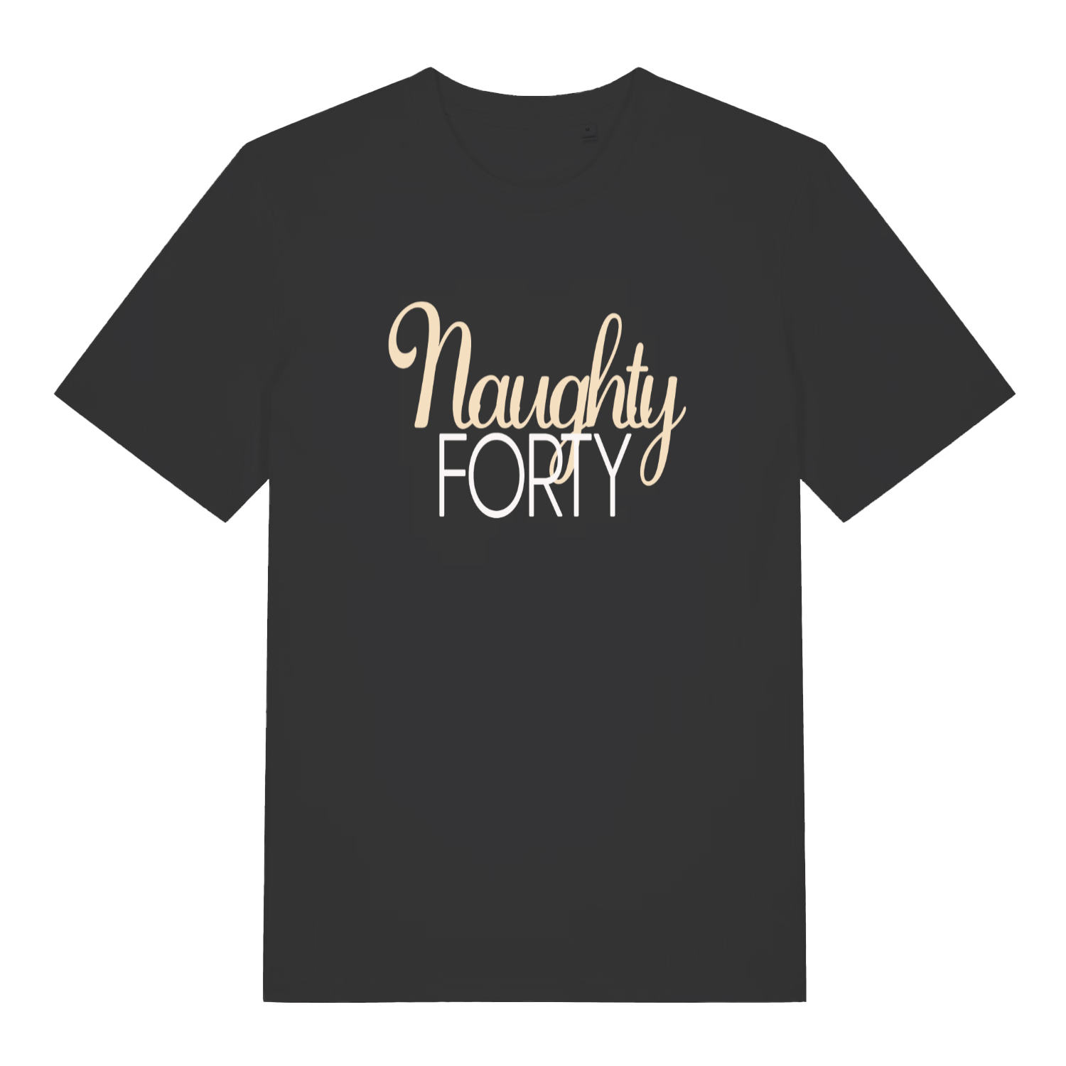 Black Naughty Forty funny slogan t-shirt with elegant script and bold lettering  