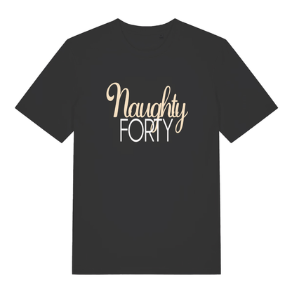 Black Naughty Forty funny slogan t-shirt with elegant script and bold lettering  