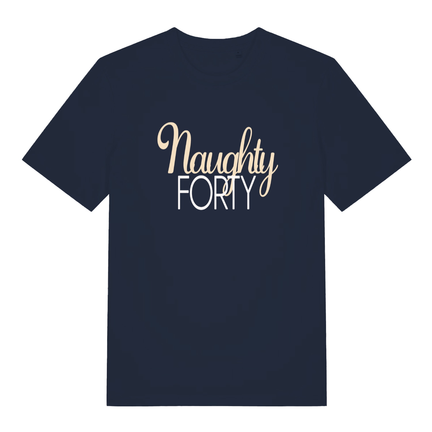 Navy Naughty Forty funny slogan t-shirt showing cheeky age-related birthday text  