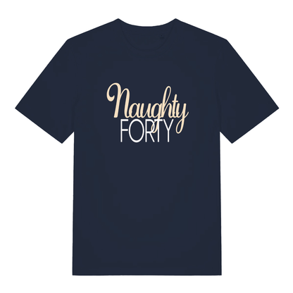 Navy Naughty Forty funny slogan t-shirt showing cheeky age-related birthday text  