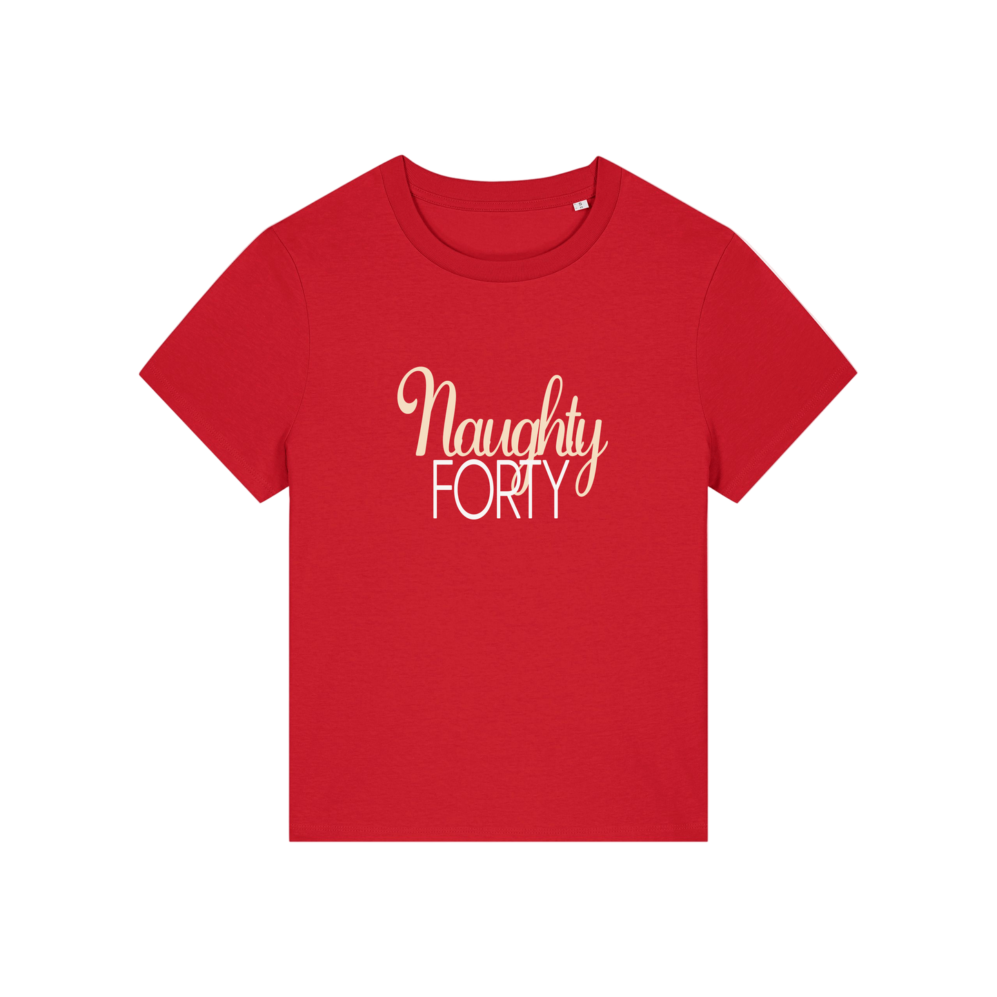 red slogan t-shirt that reads 'naughty forty'