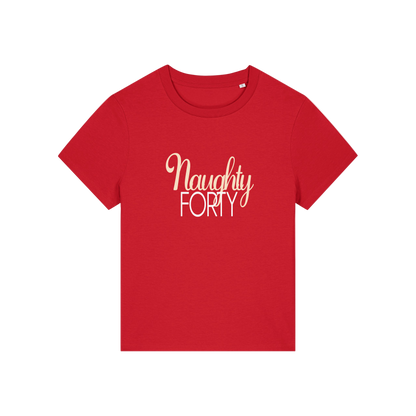 red slogan t-shirt that reads 'naughty forty'