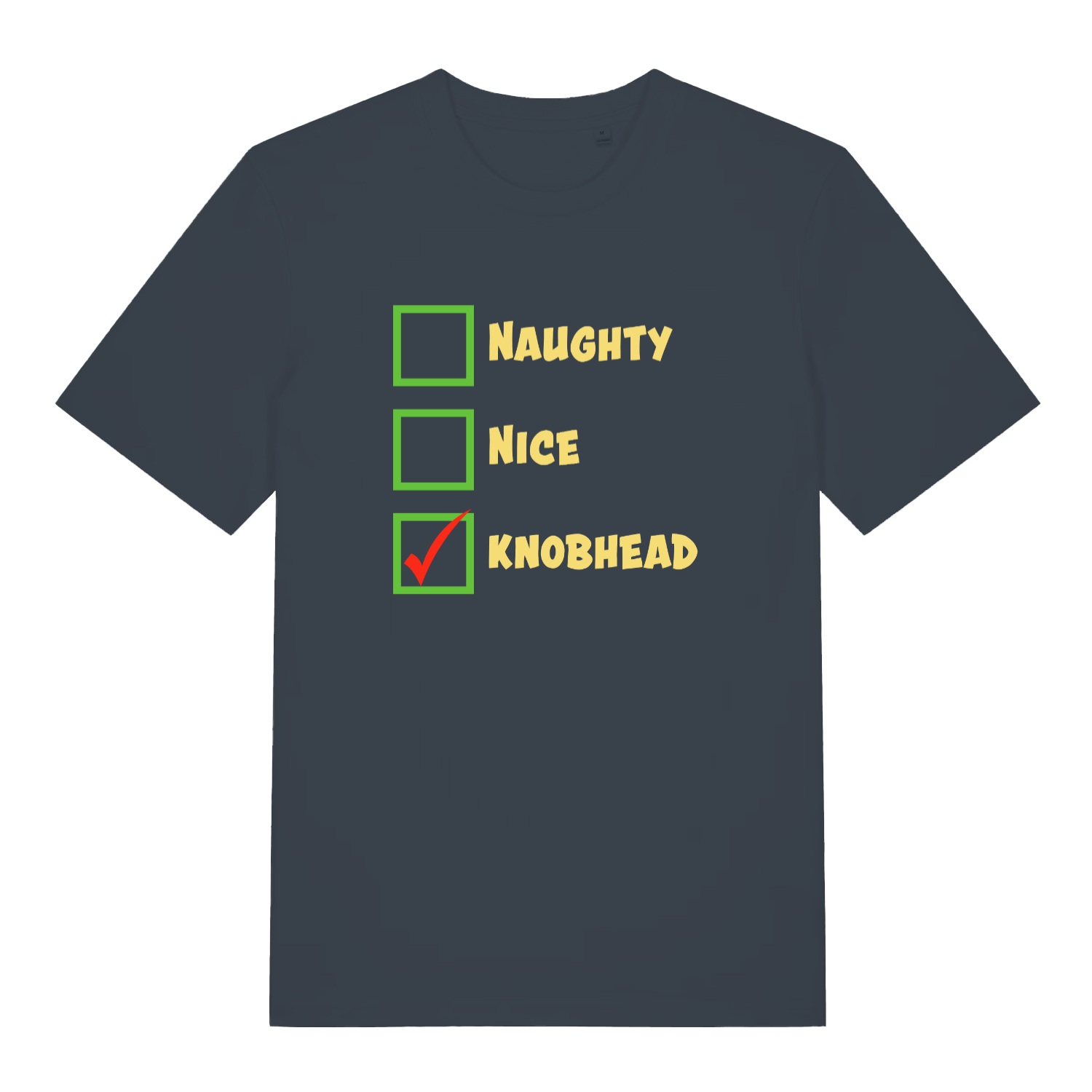 ink grey women's xmas tee with the text 'naughty nice knobhead' and a tick next to the 'knobhead'