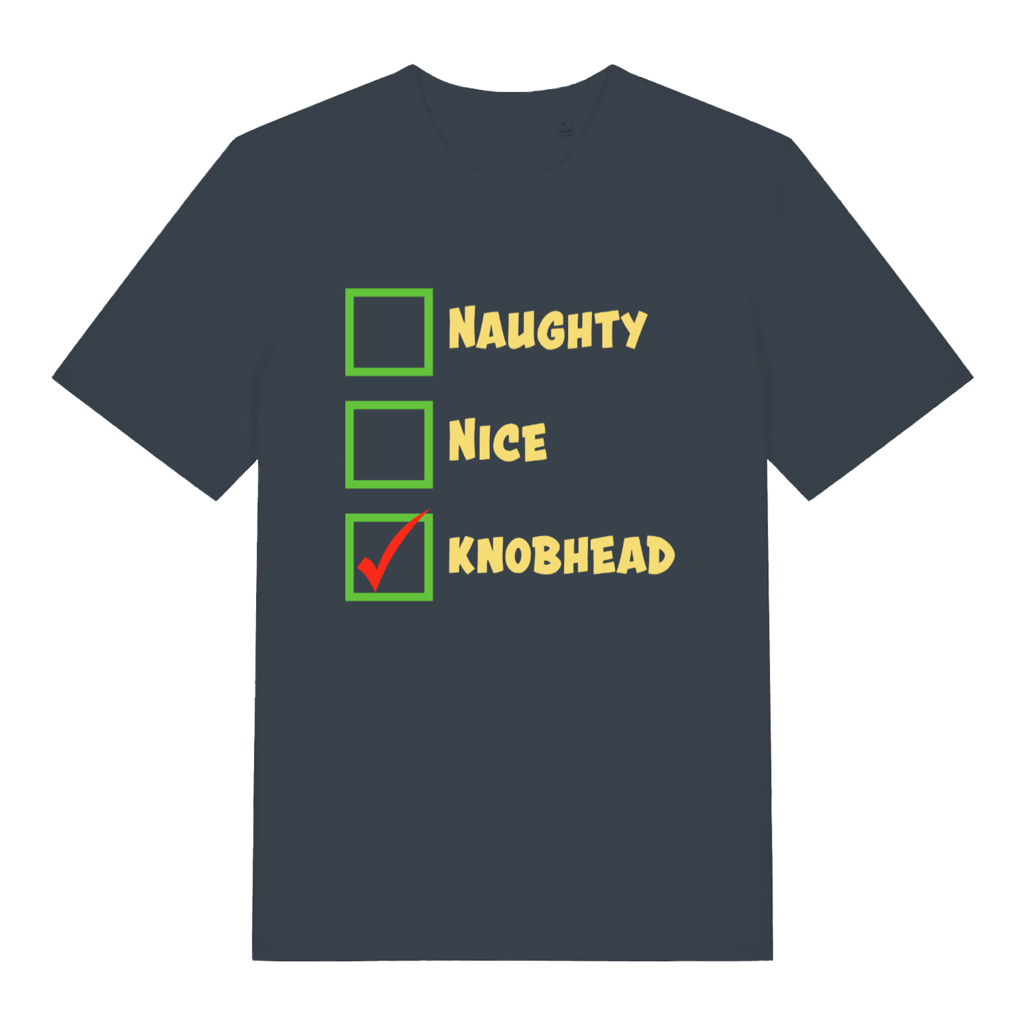 Ink grey Naughty Nice Knobhead funny slogan t-shirt with bold yellow lettering and tick  