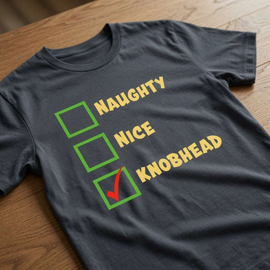 Ink grey Naughty Nice Knobhead t-shirt on wood with checklist design, rude ladies christmas party banter