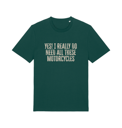 green slogan t-shirt that reads 'yes i do really need all these motocycles'