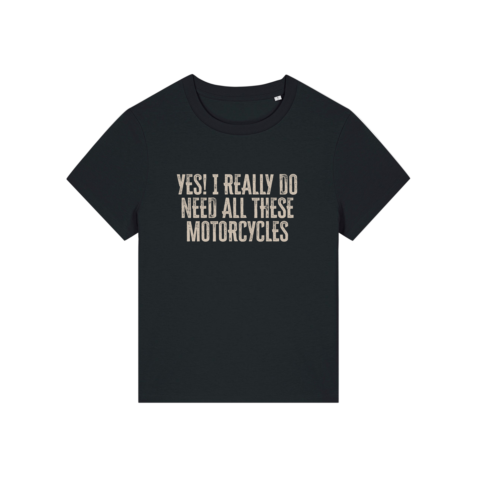 black slogan t-shirt that reads 'yes i really do need all these motorcycles'