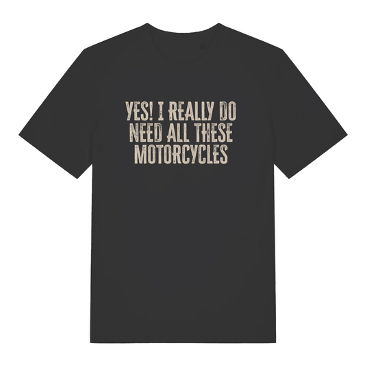 black women's slogan t-shirt with the text 'yes i really do need all these motorcycles'