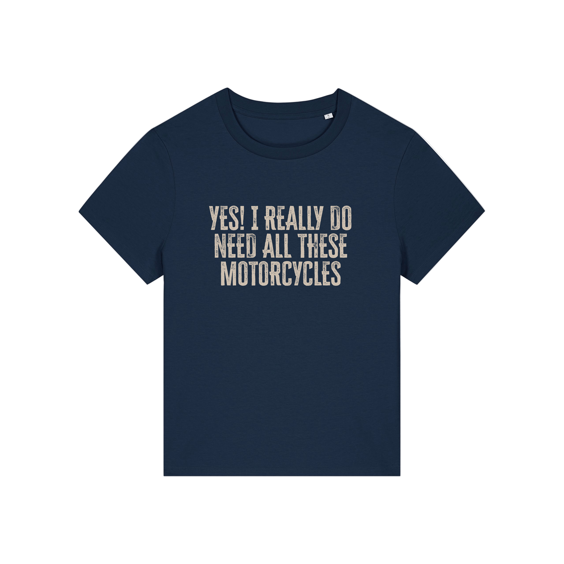 navy slogan t-shirt that reads 'yes i really do need all these motorcycles'