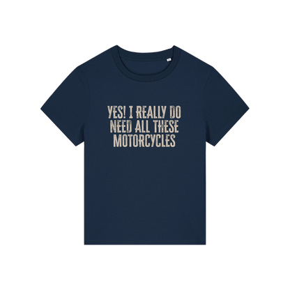 navy slogan t-shirt that reads 'yes i really do need all these motorcycles'