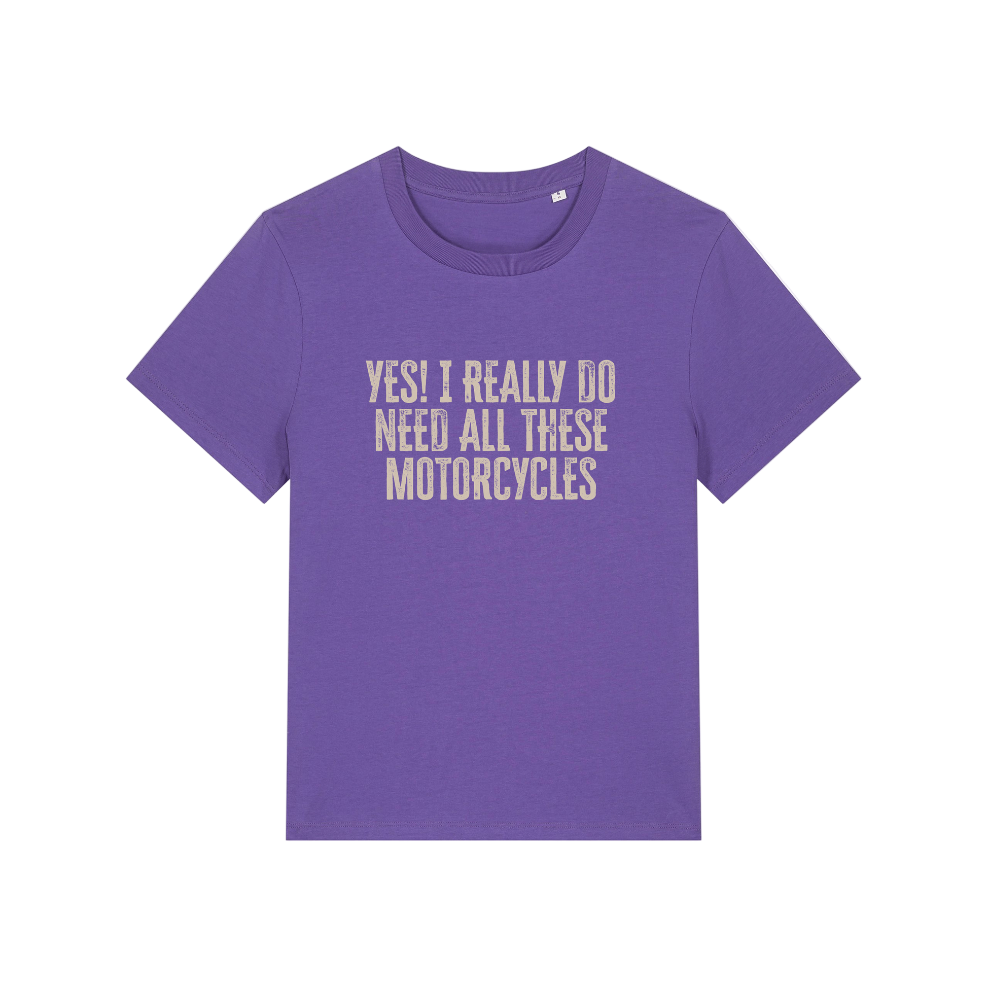 purple slogan t-shirt that reads 'yes i really do need all these motorcycles'
