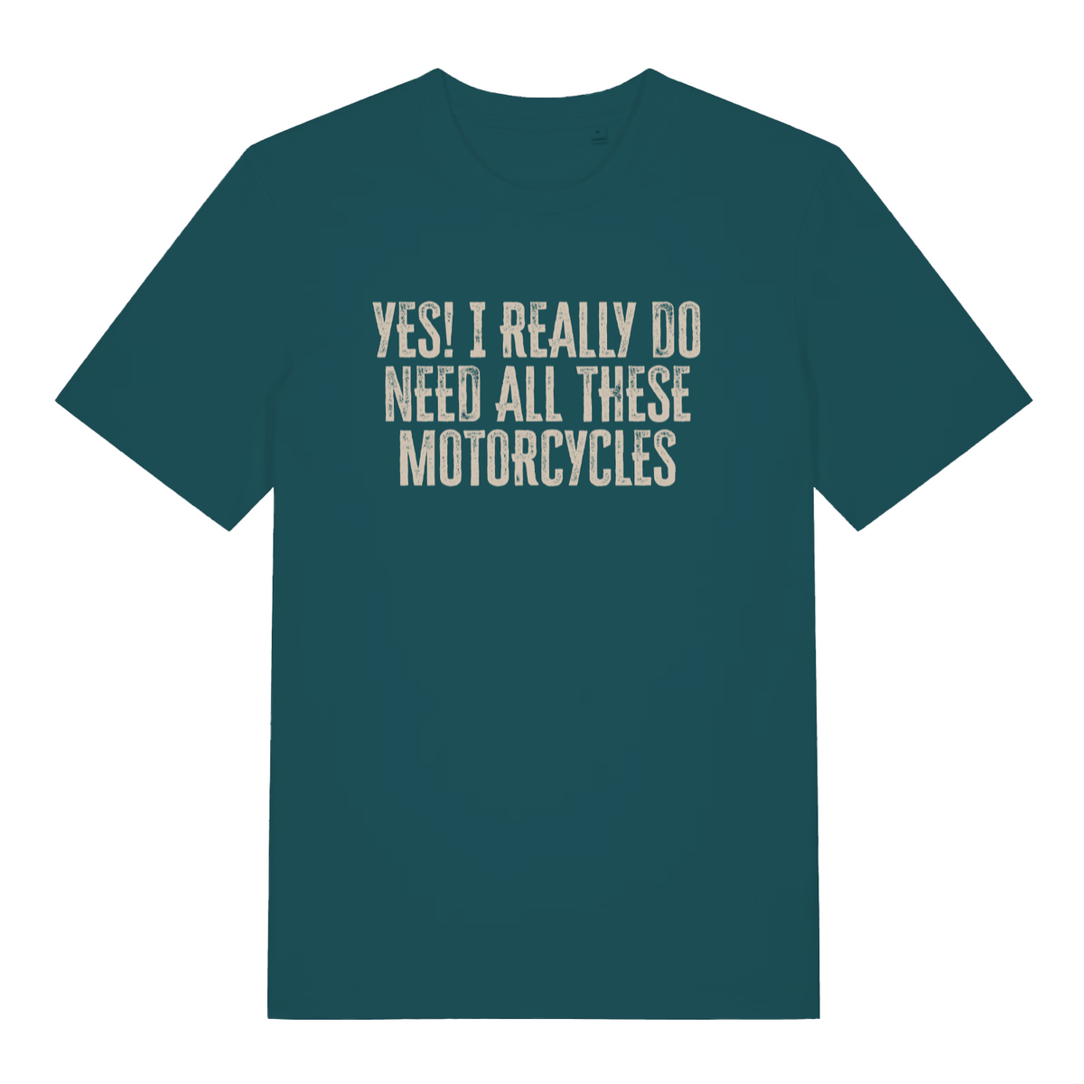Stargazer Yes I Really Do Need All These Motorcycles funny slogan t-shirt showing distressed biker slogan  