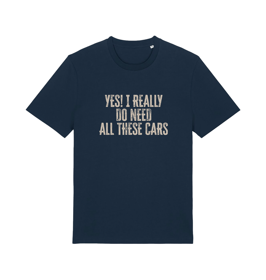 navy slogan t-shirt that reads 'yes i really do need all these cars'