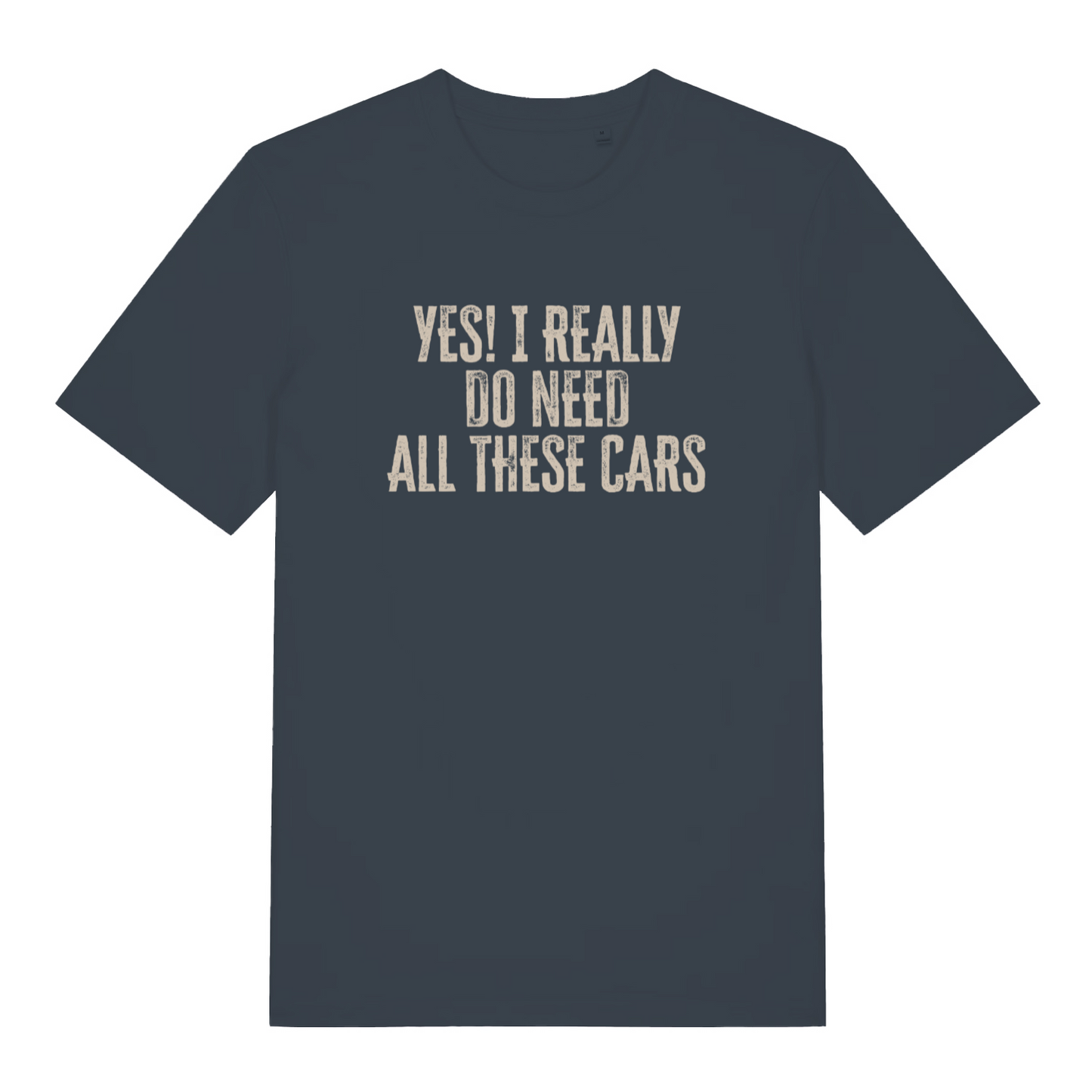 ink grey slogan t-shirt with the text 'yes i really do need all these cars'
