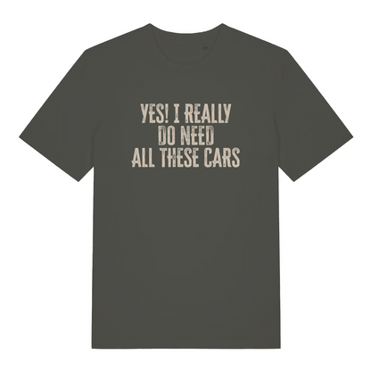 khaki slogan t-shirt with the text 'yes i really do need all these cars'