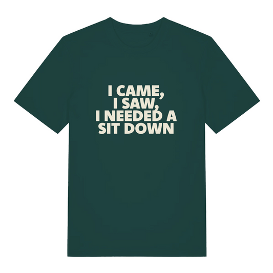 green funny slogan t-shirt with the text 'i came, i saw, i needed a sit down'