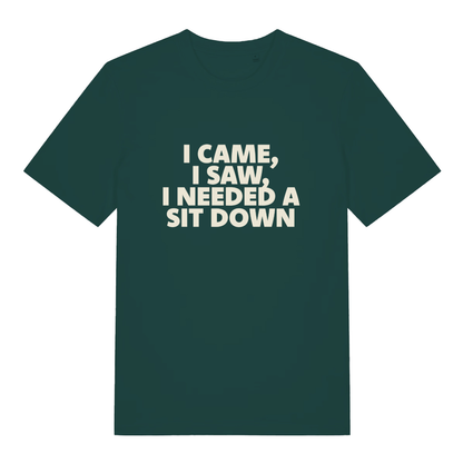 Green I Came I Saw I Needed A Sit Down funny slogan t-shirt with classic sit down design  