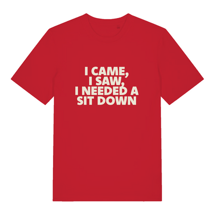 Red I Came I Saw I Needed A Sit Down funny slogan t-shirt with witty sit down text  
