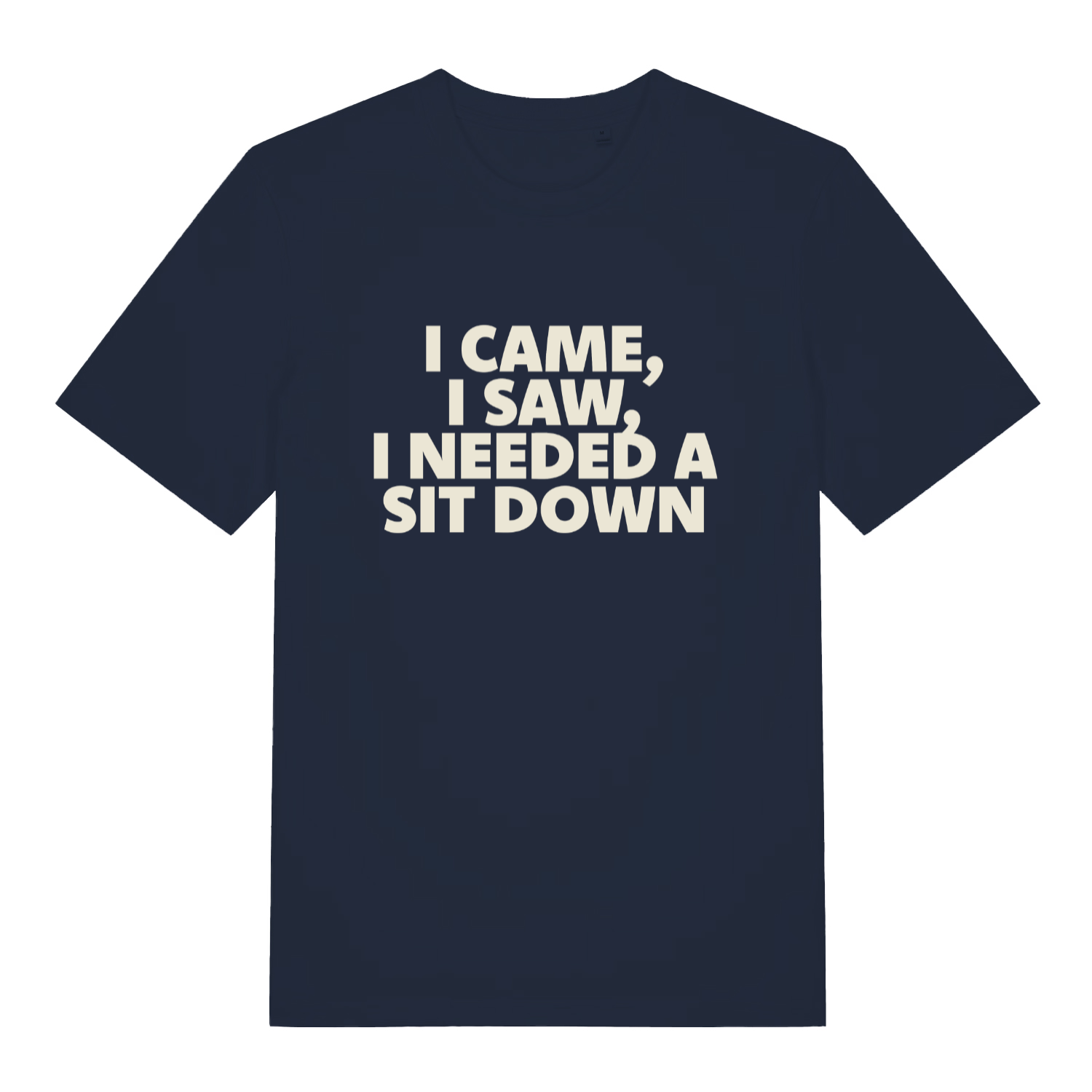 Navy I Came I Saw I Needed A Sit Down funny slogan t-shirt with classic sit down design  