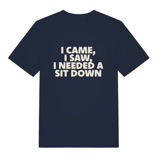 Navy I Came I Saw I Needed A Sit Down funny slogan t-shirt with classic sit down design  