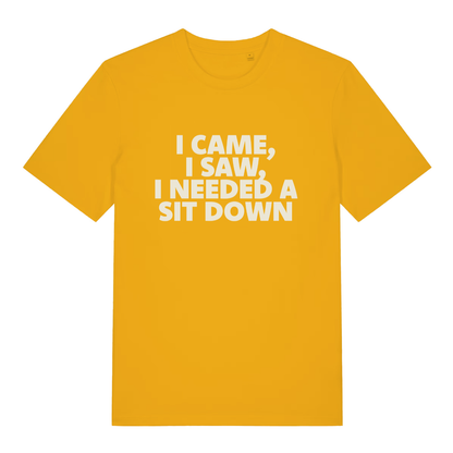 Yellow I Came I Saw I Needed A Sit Down funny slogan t-shirt featuring humorous adult lettering  