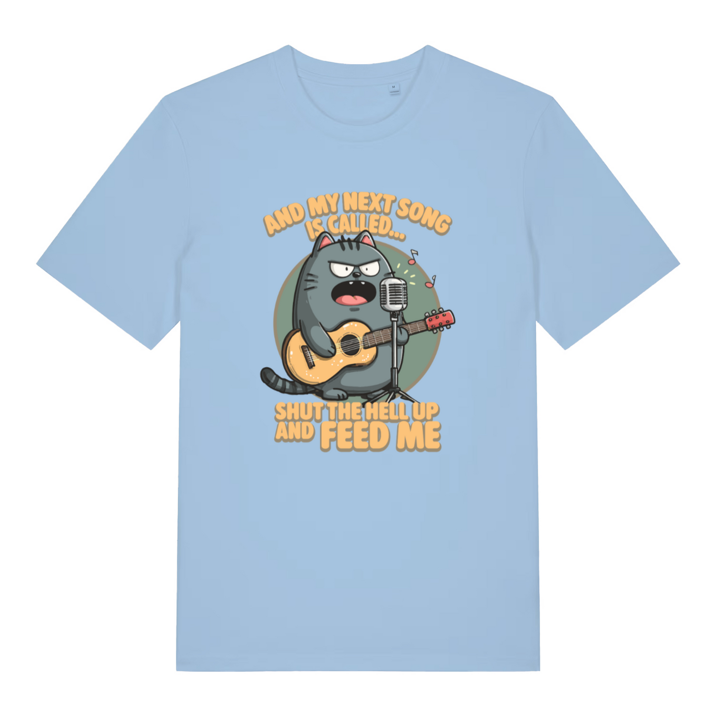 light blue women's funny animal t-shirt with the graphic of a cat and the slogan 'and my next song is called shut the fuck up and feed me'