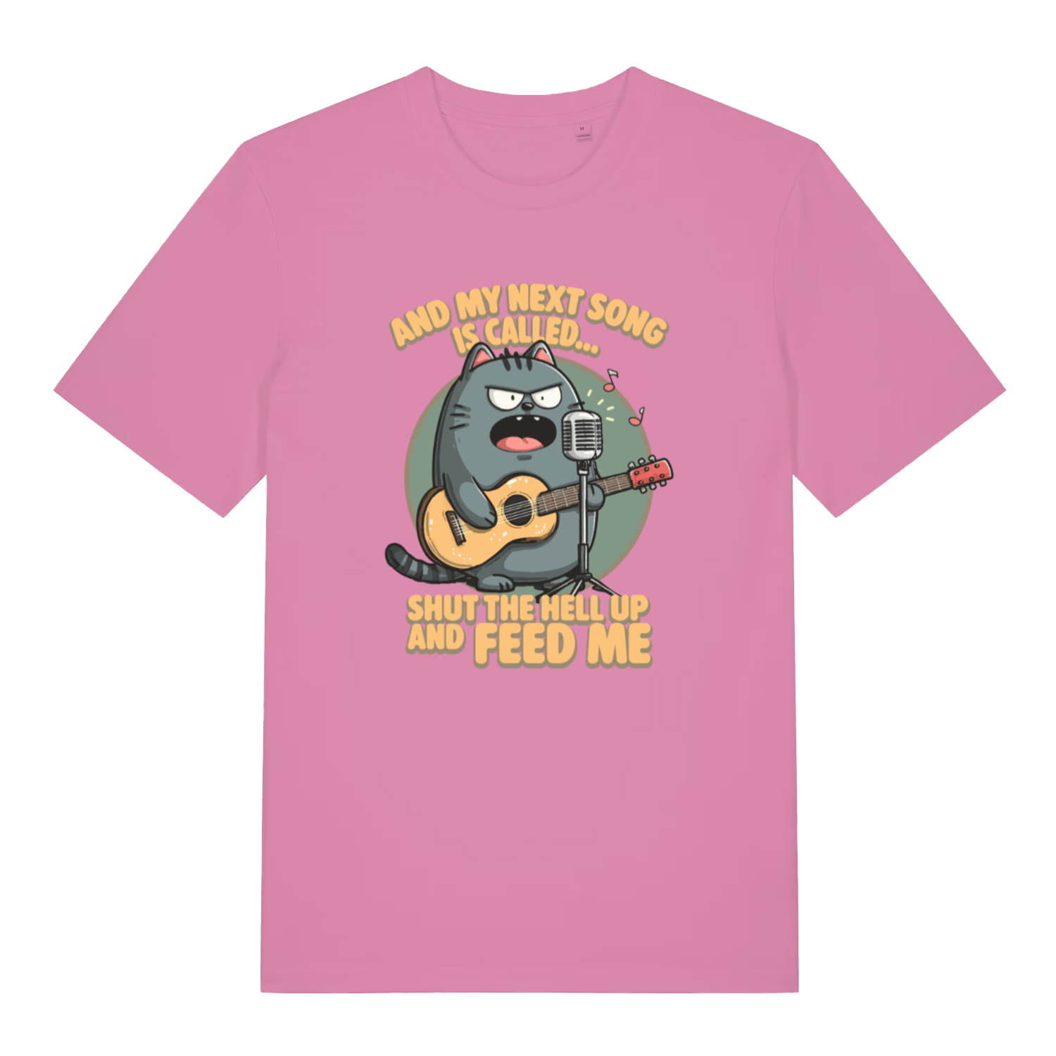 pink women's funny animal t-shirt with the graphic of a cat and the slogan 'and my next song is called shut the fuck up and feed me'