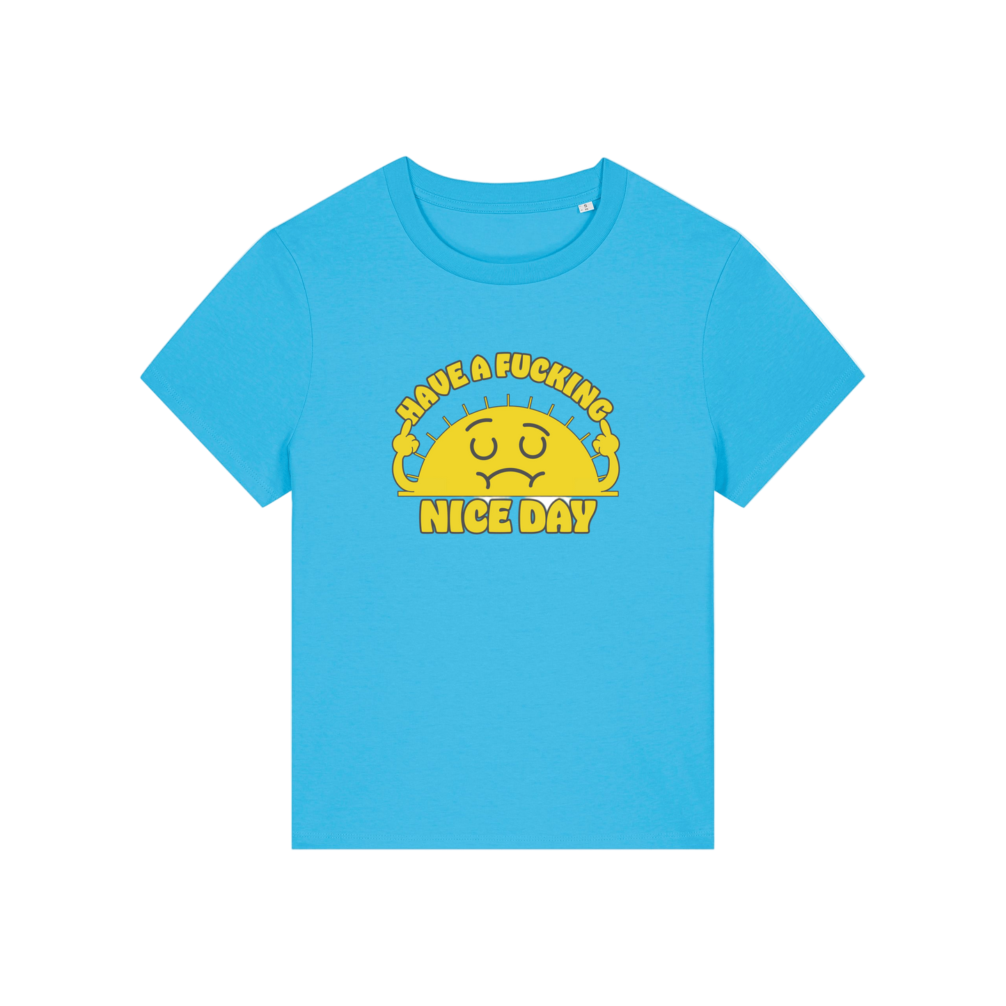 blue funny offensive t-shirt with a sunshine and the slogan 'have a fucking nice day'