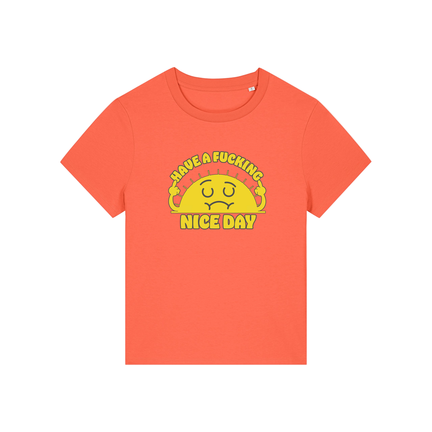 orange funny offensive t-shirt with a sunshine and the slogan 'have a fucking nice day'