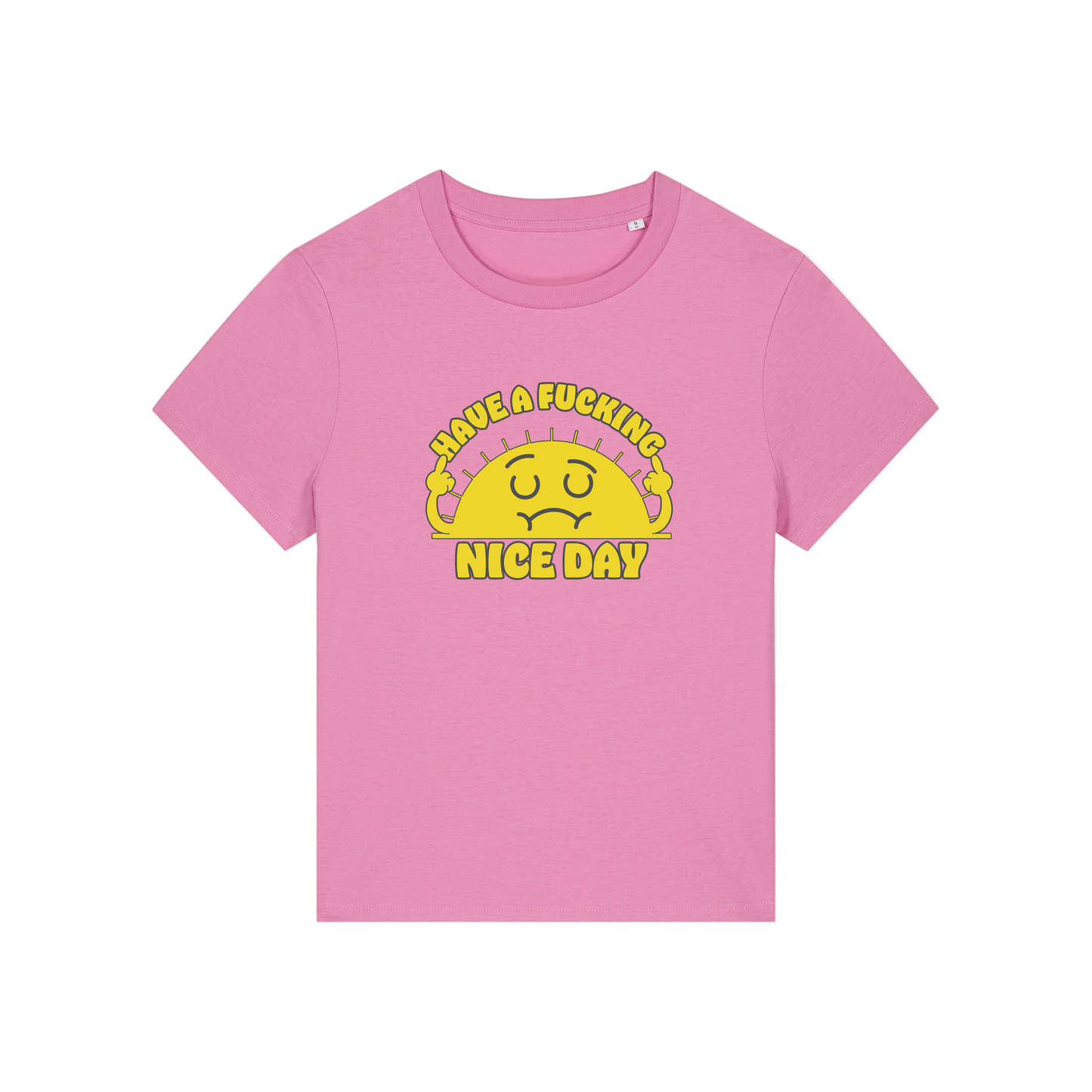 pink funny offensive t-shirt with a sunshine and the slogan 'have a fucking nice day'