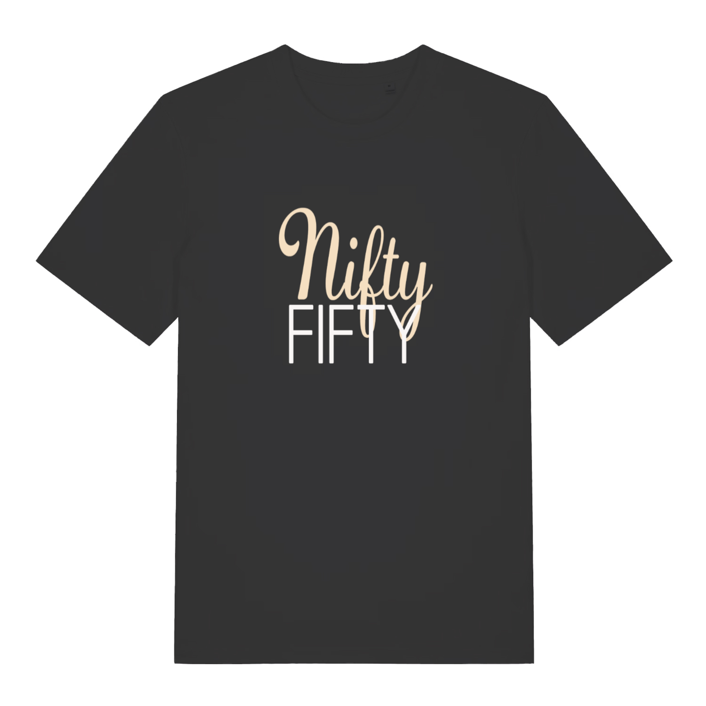 Black Nifty Fifty funny slogan t-shirt with elegant script lettering  