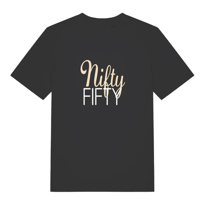 Black Nifty Fifty funny slogan t-shirt with elegant script lettering  