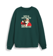 green christmas sweater with a graphic of santa drinking a beer and the slogan 'theres no christmas cheer without christmas beer'