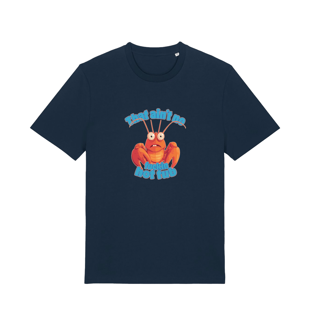 navy funny graphic t-shirt with a cartoon lobster and the slogan 'this ain't no fuckin hot tub'