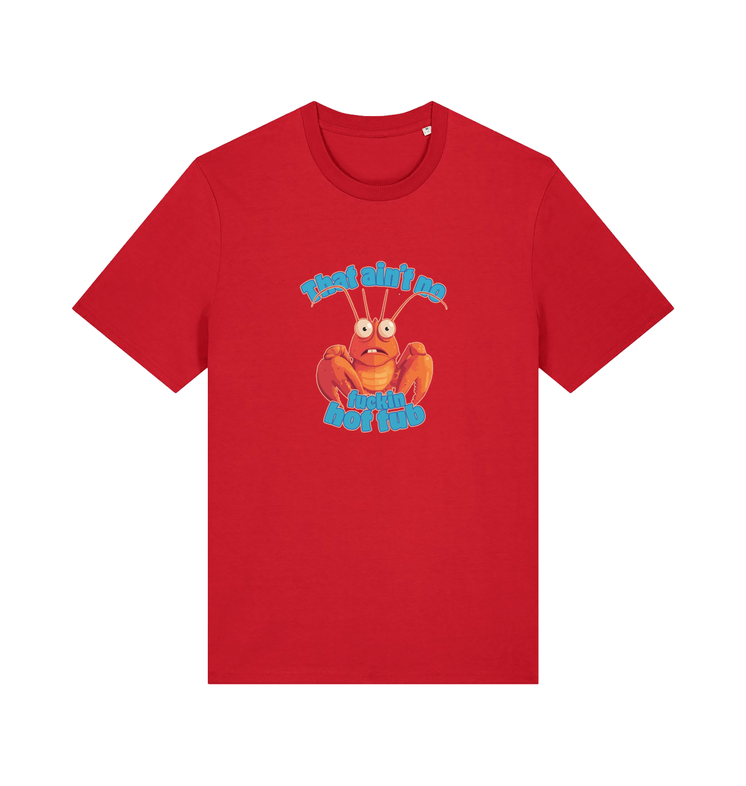 red funny graphic t-shirt with a cartoon lobster and the slogan 'this ain't no fuckin hot tub'