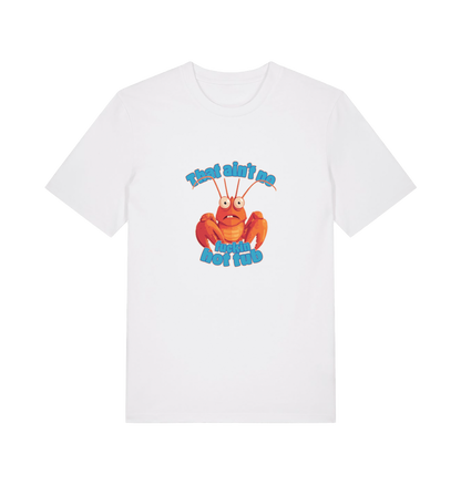 white funny graphic t-shirt with a cartoon lobster and the slogan 'this ain't no fuckin hot tub'
