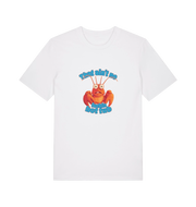 white funny graphic t-shirt with a cartoon lobster and the slogan 'this ain't no fuckin hot tub'