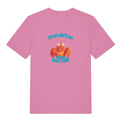 pink women's funny animal t-shirt with a lobster graphic and the slogan 'this ain't no fucking hot tub'