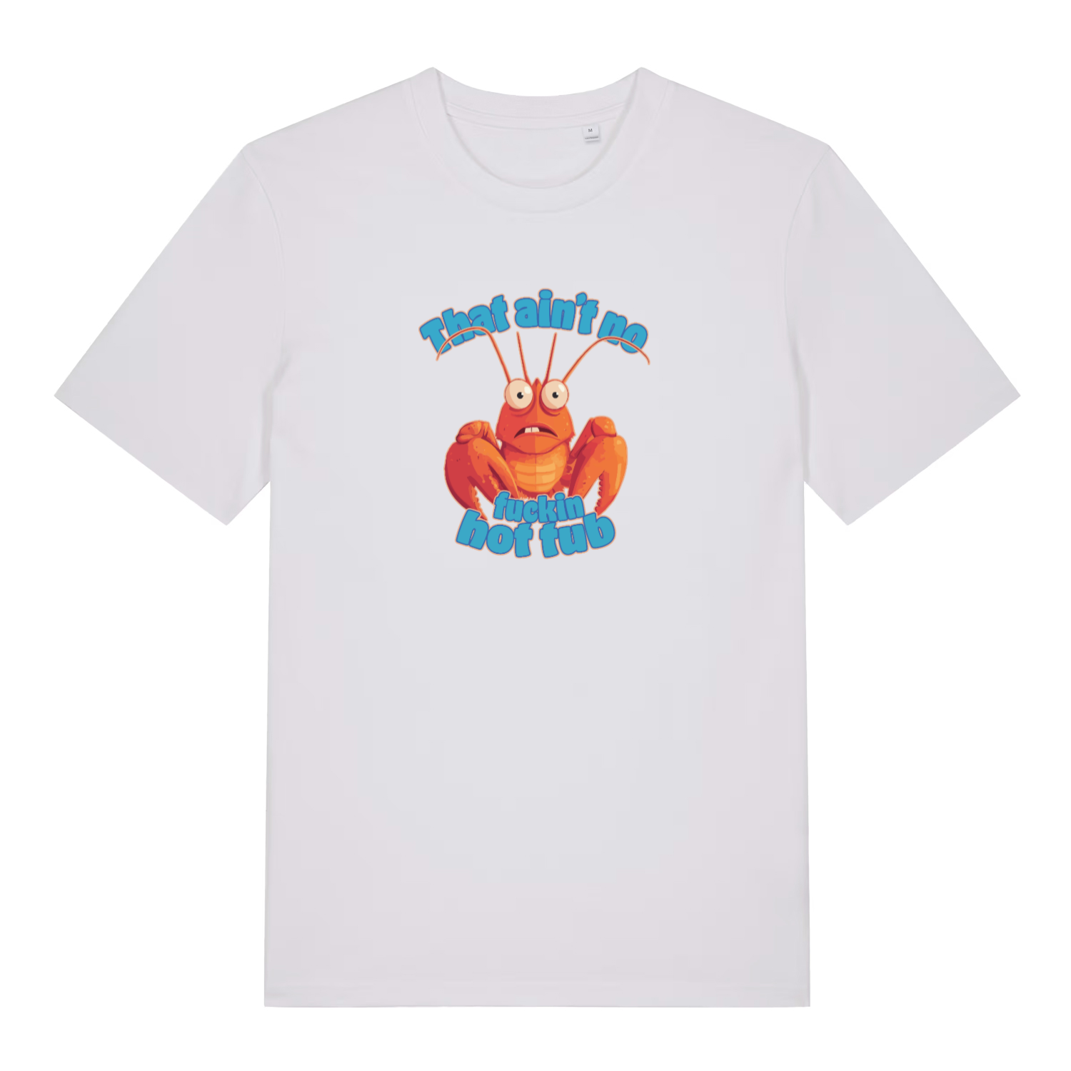 white women's funny animal t-shirt with a lobster graphic and the slogan 'this ain't no fucking hot tub'