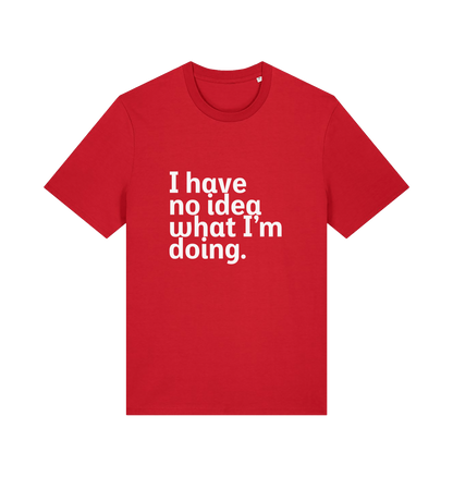 red funny slogan t-shirt with 'i have no idea what i'm doing'