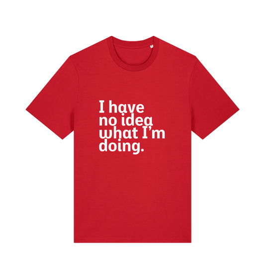 red funny slogan t-shirt with 'i have no idea what i'm doing'