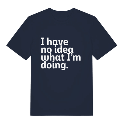 Navy I Have No Idea What I’m Doing funny slogan t-shirt with classic chaos design  