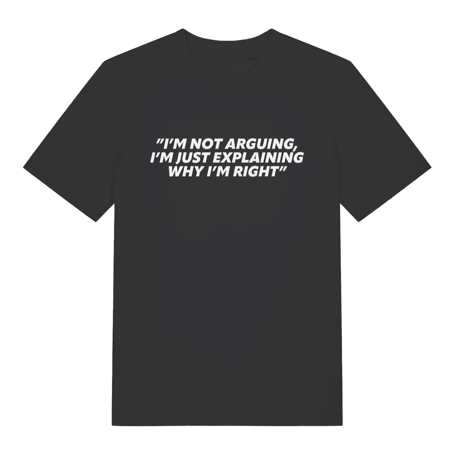 black women's slogan t-shirt with the text 'i'm not arguing i'm just explaining why i'm right'