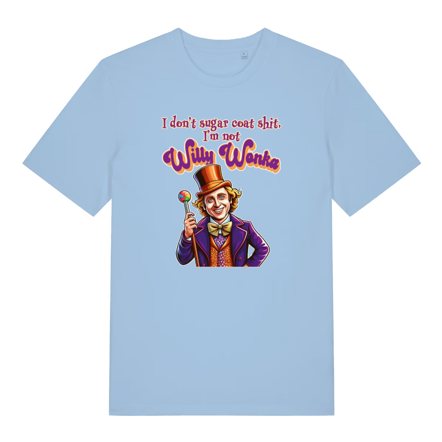 light blue funny grapic t-shirt with a cartoon will wonka graphic and the slogan 'i don't sugar coat shit, i'm not willy wonka'