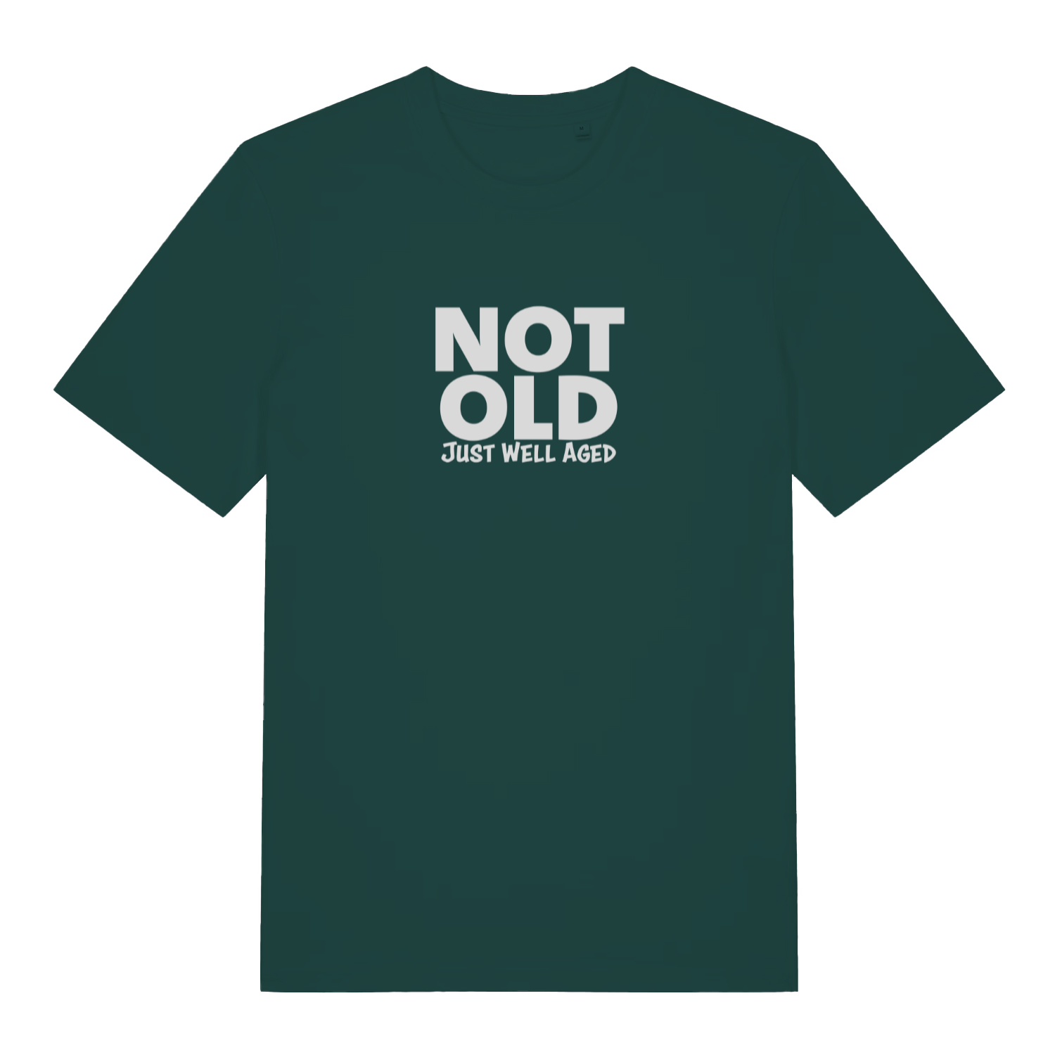 green funny slogan t-shirt with the text 'not old just well aged'