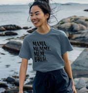 Mama Bruh Women's T-shirt