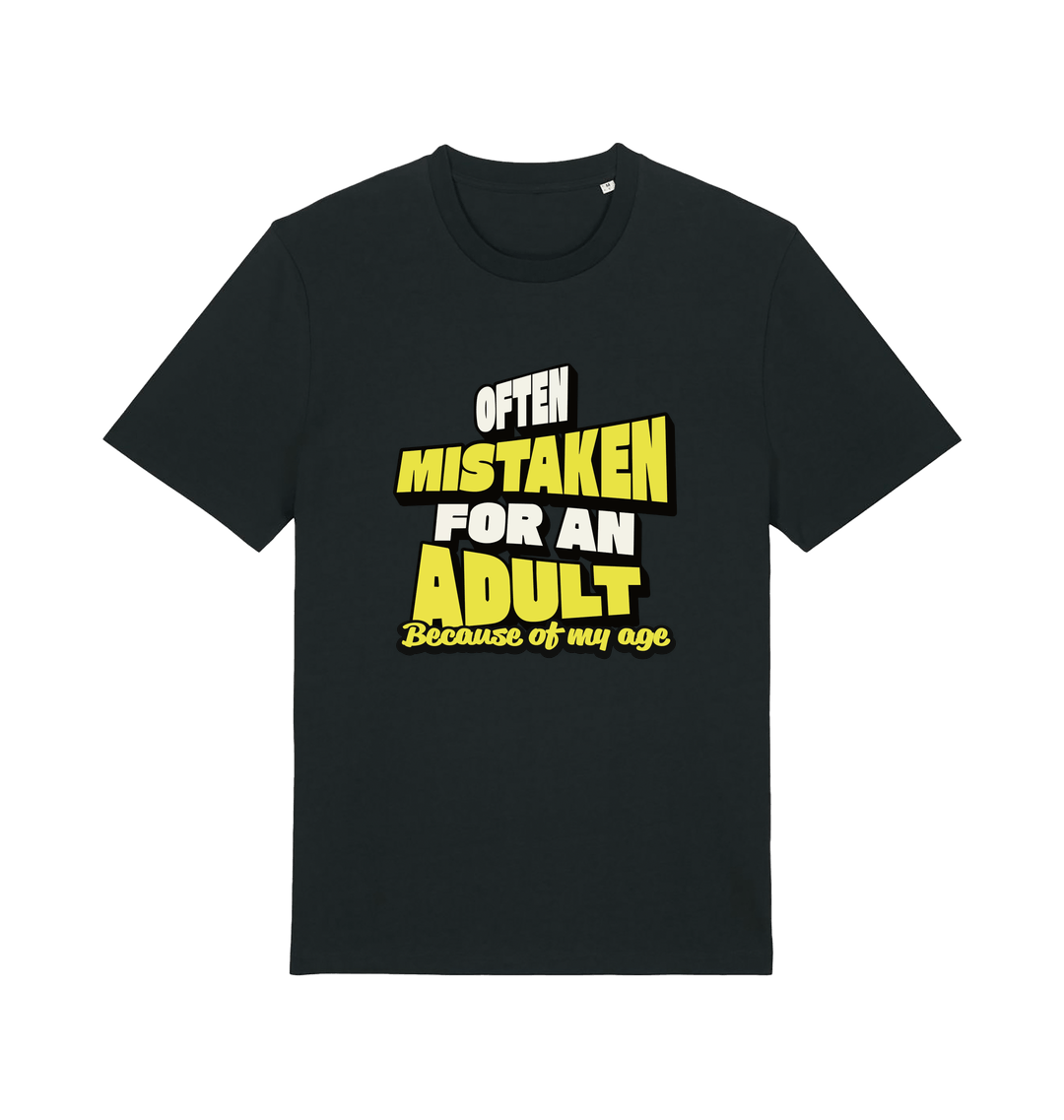 black funny slogan t-shirt that reads 'often mistaken for an adult because of my age'