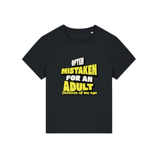 black funny slogan t-shirt that reads 'often mistaken for an adult because of my age'
